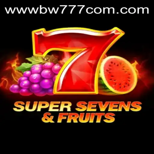 Discover the Thrills of 7SuperSevensFruits at BW777.COM