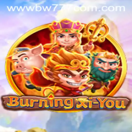 Explore the Enchanting World of BurningXiYou: A Deep Dive Into the Game and BW777.COM