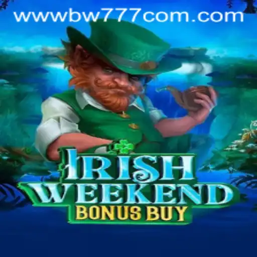 Discover the Excitement of IrishWeekendBonusBuy with BW777.COM